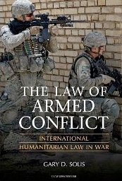 The Law of Armed Conflict, by Gary D. Solis (Link to Amazon)